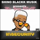 Shino Blackk Musik presents Ms Yazz Roar - Insecurity