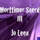 Morttimer Snerd III - Jo Leen