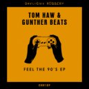 Tom Haw & Gunther Beats - Feel The 90's