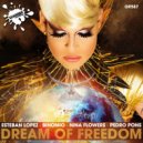 Esteban Lopez, Binomio, Nina Flowers, Pedro Pons - Dream Of Freedom