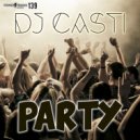 DJ Casti - Party