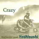 Yoshi Sushi - Crazy