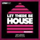 ANT LaROCK - Believe In Love