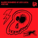 Harry Romero & Lex Luca - Use Me