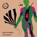 Kevin Corral - Virtuosity
