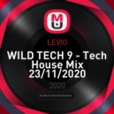 LEVIO - WILD TECH 9 - Tech House Mix 23/11/2020 ()