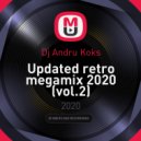 Dj Andru Koks - Updated retro megamix 2020 (vol.2)
