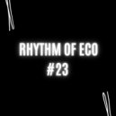 eco - rhythm of eco #23 ()