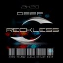 Eren Yılmaz a.k.a Deejay Noir - Deep Reckless 2K20