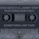 Kodi Kooch & Run DMC - Something Like That