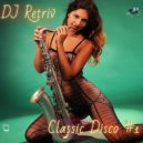 DJ Retriv - Classic Disco #1 ()