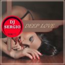 Dj Sergio - Deep Love Vol. 73