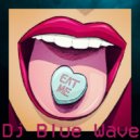 DJ Blue Wave - EAT ME