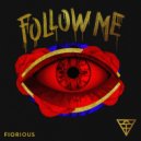 Fiorious - Follow Me