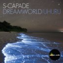 S-Capade - Uhuru (Original Mix)