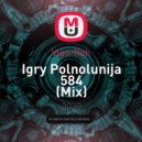 Vlad-Reh - Igry Polnolunija 584 ()