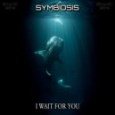 Symbiosis - I Wait For You