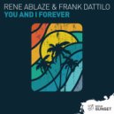 Rene Ablaze & Frank Dattilo - You and I Forever