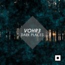 VOHR3 - Trip In Darkness (Dan Pitch Remix)