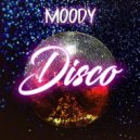 MOODY - Disco