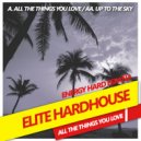Elite Hardhouse - Up To The Sky