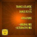 Trance Atlantic & Dance Fly FX - Sensations