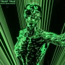 Trust True - Modular Gangster