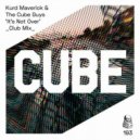 Kurd Maverick & The Cube Guys - It's Not Over
