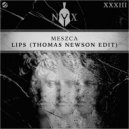 MESZCA, Thomas Newson - Lips