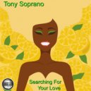 Tony Soprano - Searching For Your Love