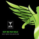 Eezy Inc feat Kelle - Do It With The Lights On