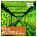 DJ Tchok ft. Elliot Chapman - Got My Attention