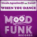 Nicola Agostinelli, Yarail - When You Dance (Dub Mix)