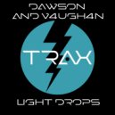 Dawson & V4ugh4n - Light Drops