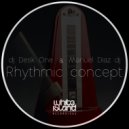 DJ Desk One & Manuel Diaz DJ - Rhythmic concept