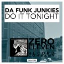 Da Funk Junkies - Do It Tonight