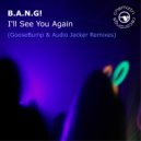B.A.N.G! - I\'ll See You Again (GooseBump Instrumental)