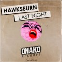 Hawksburn - Last Night (Radio Edit)