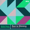 Robbie Rivera, Raflo, Rikette - Sun Is Shining