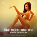 A-Mase - One More Time #033