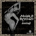 Moish & BryD4D - Justine
