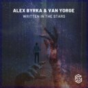Alex Byrka, Van Yorge - Written In The Stars