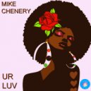 Mike Chenery - UR LUV