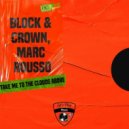 Block & Crown, Marc Rousso - Take Me To The Clouds Above