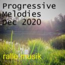 ralle.musik - Progressive Melodies Dec 2020 (Dj Mix)