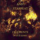 Andy Starbeat, Wolfrage - 2 Elements (WTF is EDM?) (Original Mix)
