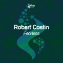 Robert Costin - Fearless