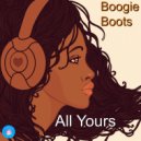 Boogie Boots - All Yours