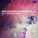 Koen Groeneveld, STEM - Put Ya Muddafakkin\' Hands Up (Acapella DJ Tool)