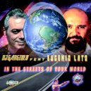 DJ GARGIULO & EUGENIO LATO - In The Streets Of Your World (DubStep Version)